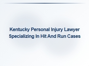 Kentucky Hit and Run Injury Lawyer | Legal Help Now